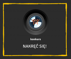&quot;Nakręć się&quot; - konkurs